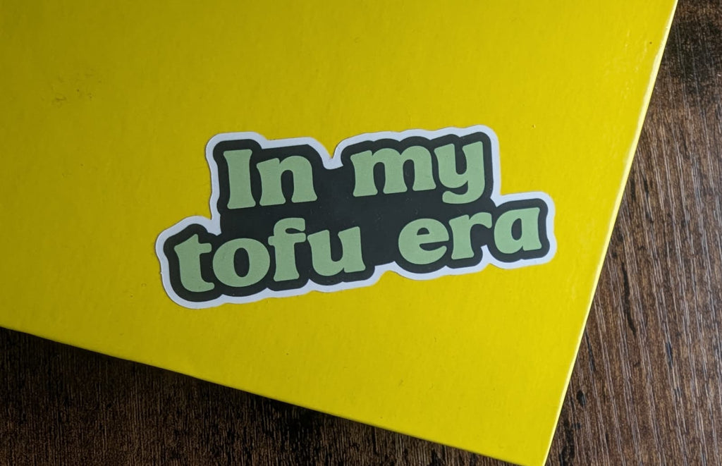 In My Tofu Era Sticker