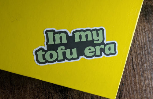 In My Tofu Era Sticker